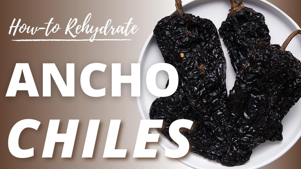 How to Rehydrate Ancho Chiles