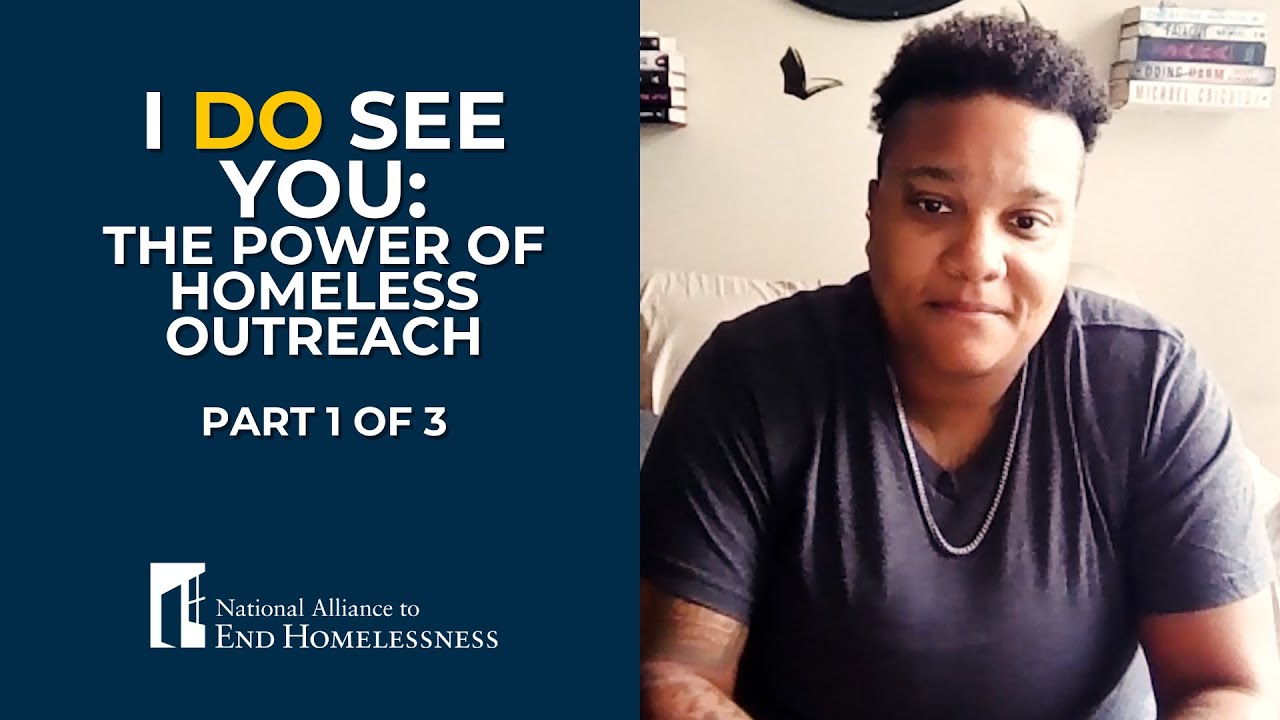 I DO see you: the power of homeless outreach, part 1 of 3