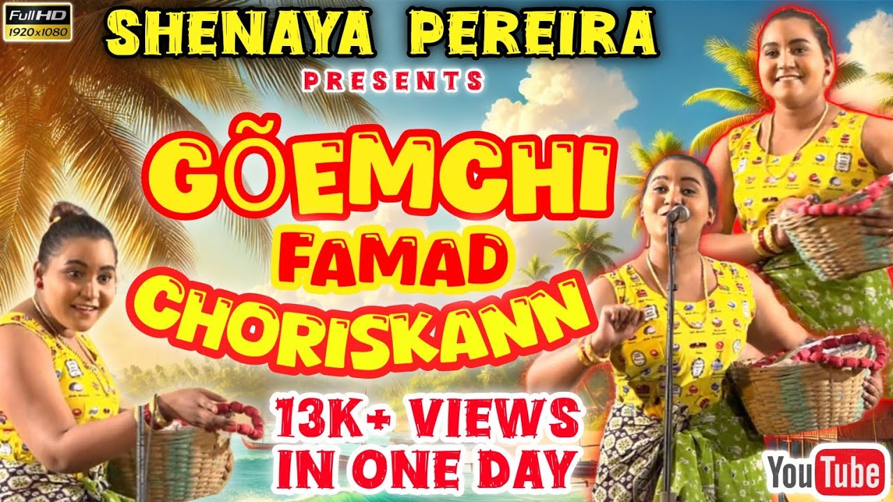 GOEMCHI FAMAD CHORISKANN | NEW KONKANI SONG 2024 | SHENAYA PEREIRA | KONKANI COMEDY SONG