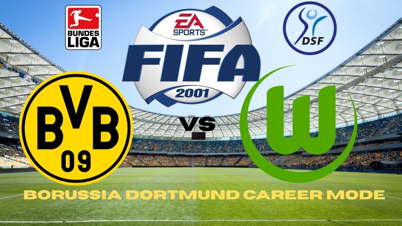 FIFA 2001 BORUSSIA DORTMUND Career Mode Season 3 Ep 1 VS VfL WOLFSBURG