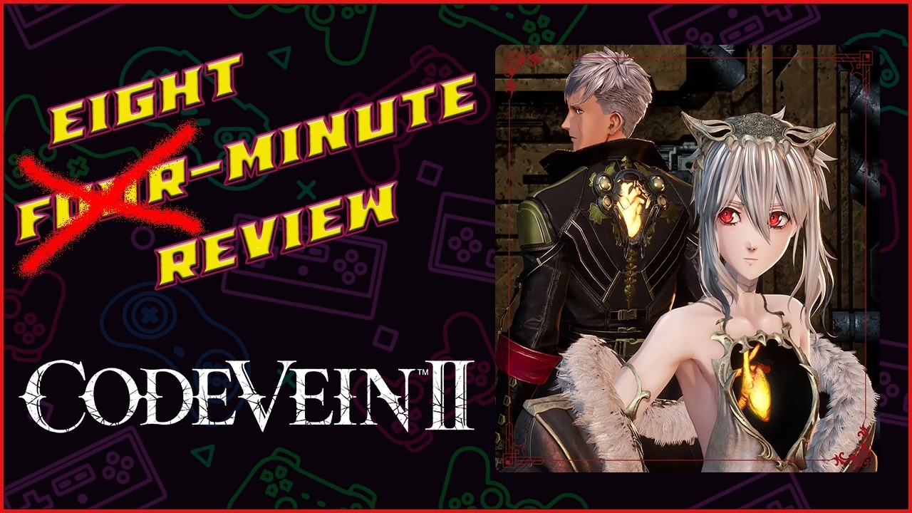 Four-Minute Review - CODE VEIN II