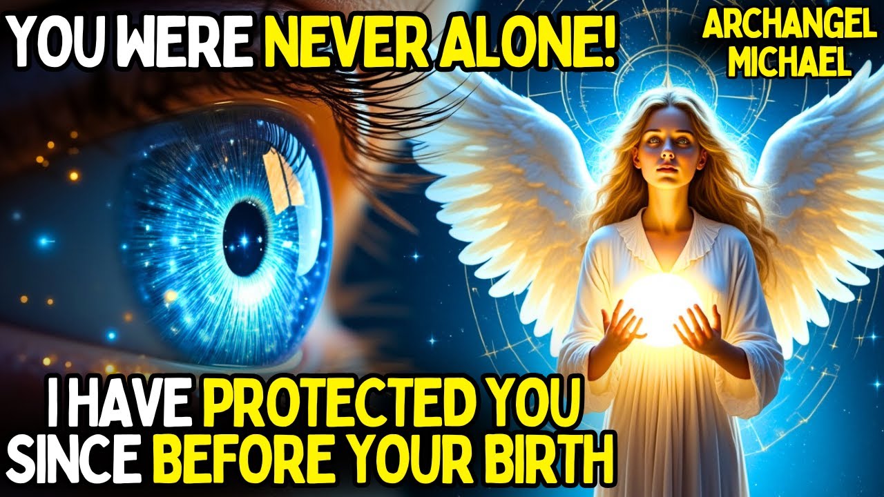 Archangel Michael Speaks — I Have Been Protecting You Since Before You Were Born