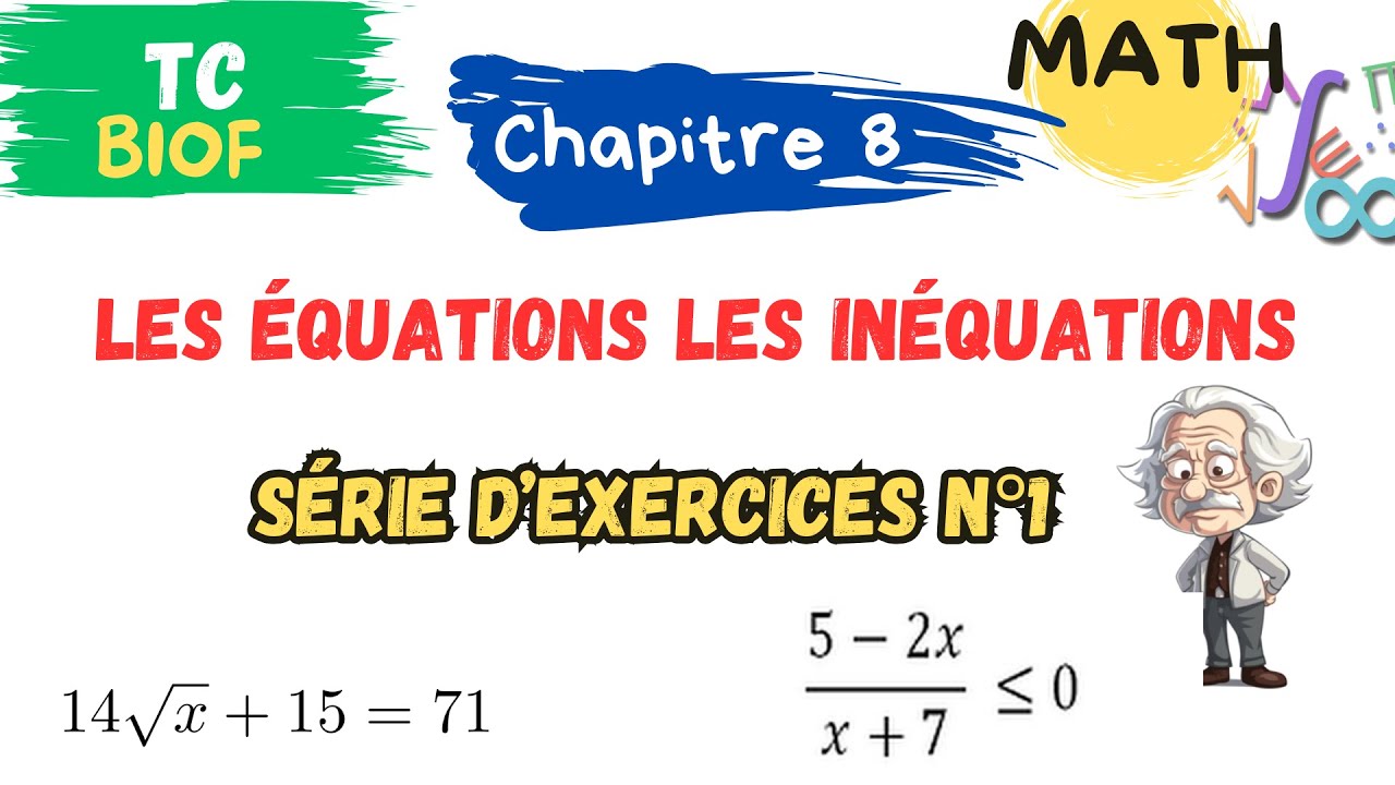 TC Biof MATH | chapitre 8: les équations les inéquations  | série d'exercices  N°1