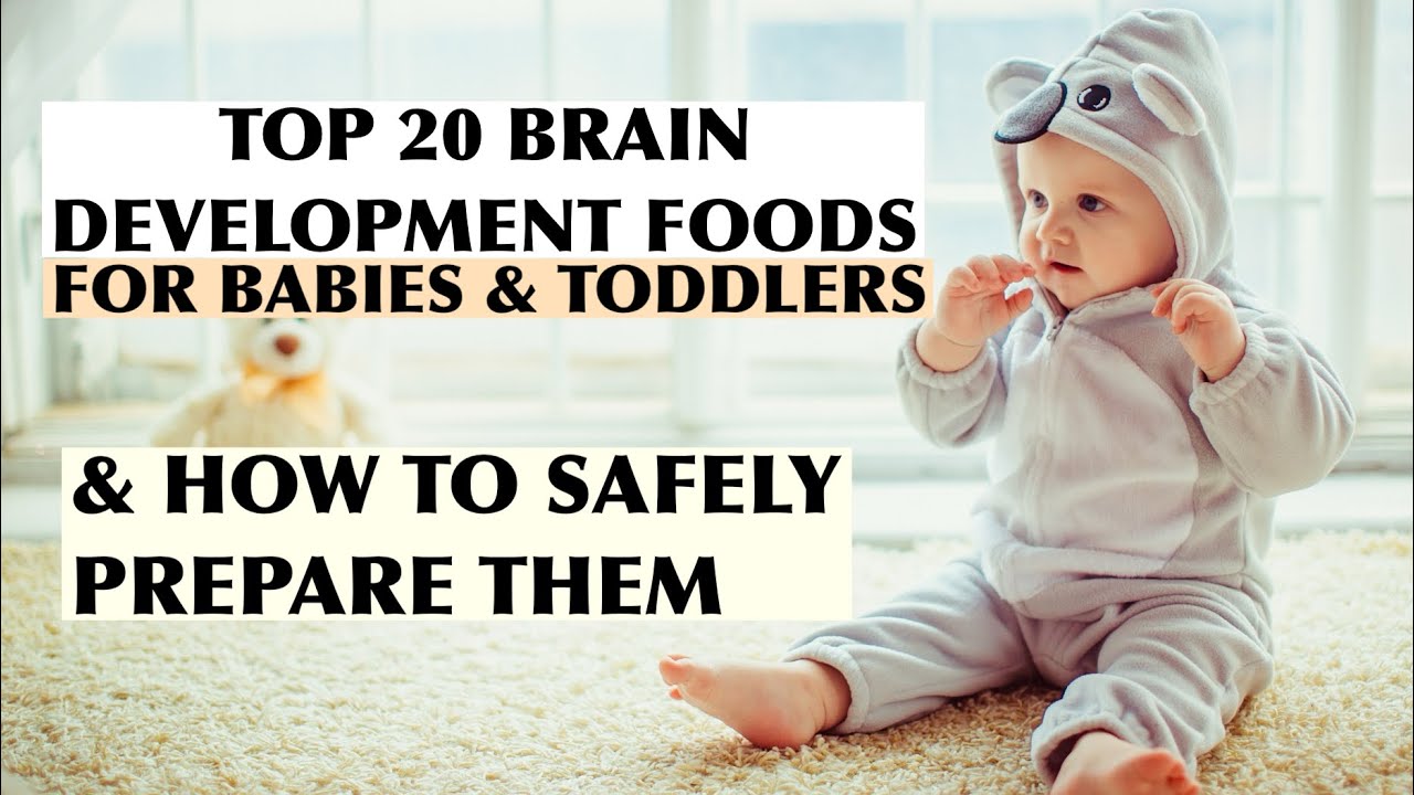 Top 20 foods for baby&rsquo;s brain development & how to prepare them| Brain food for babies and toddlers