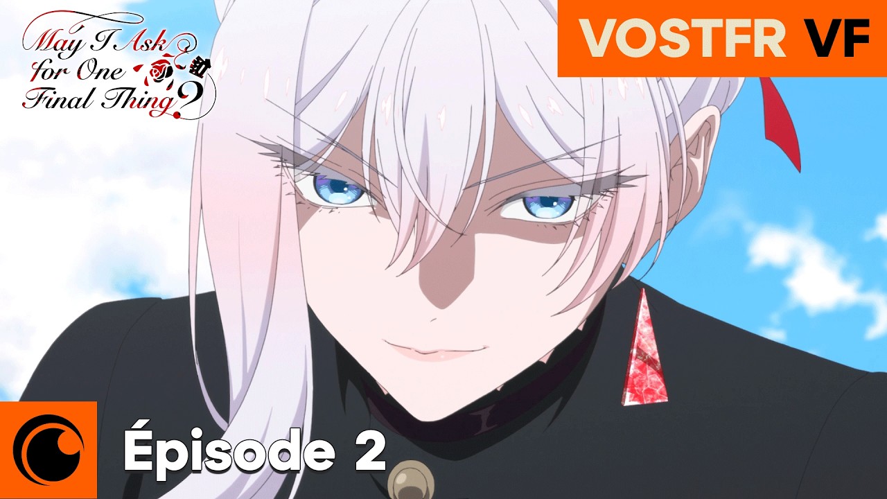 May I Ask For One Final Thing? | Épisode 2 VF & VOFTSR