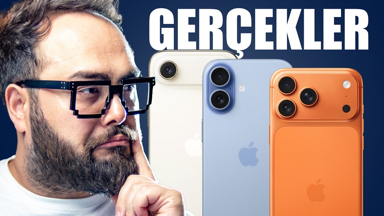iPhone 17 Almadan Önce Bilmen Gereken Gerçekler