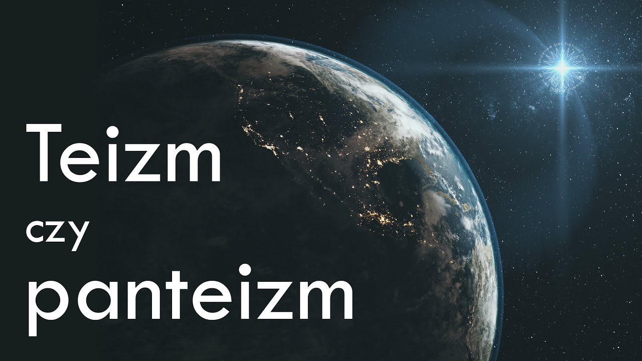 Teizm czy panteizm?