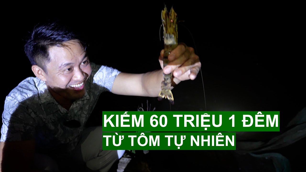 Kiếm 60 Triệu 1 Đêm Từ Tôm Tự Nhiên | Người Đặc Biệt