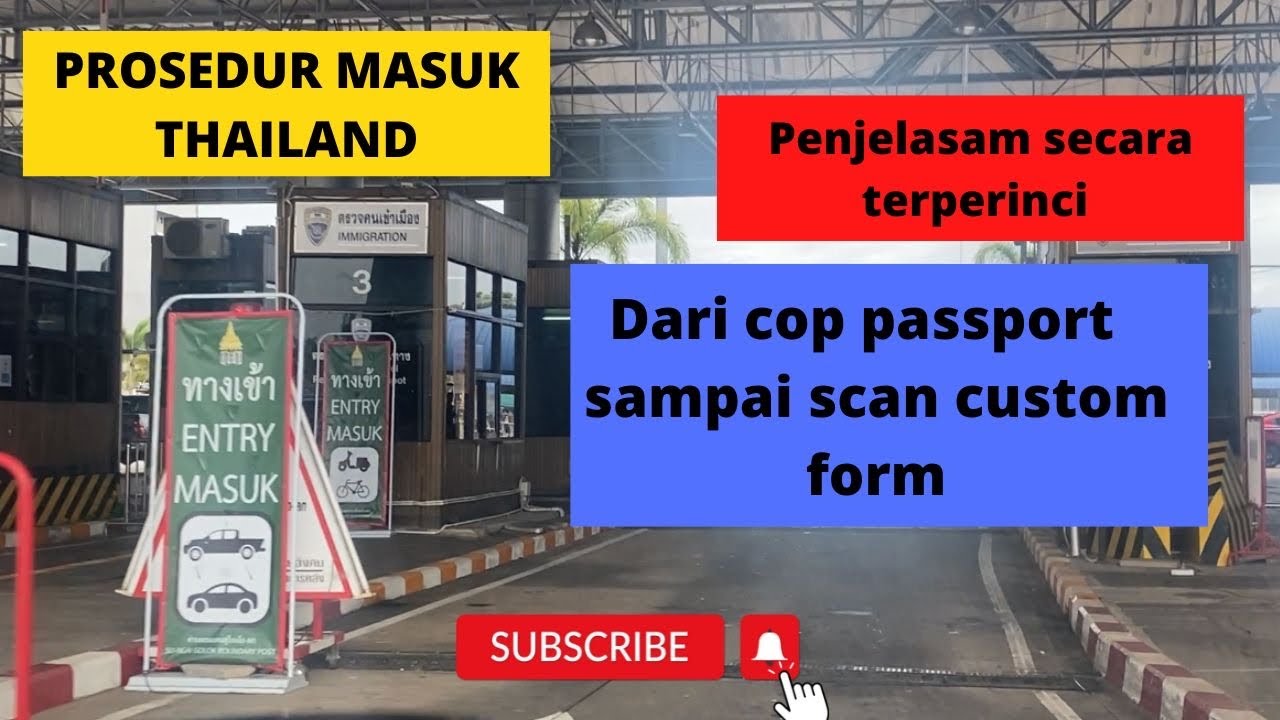 prosedur masuk thailand sekarang | saya explain secara detail | border golok