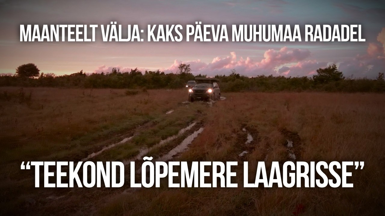 Üügu pank ja Lõpemere laager - 4x4 Maanteelt välja: Kaks päeva Muhumaa radadel (Osa 4/4)