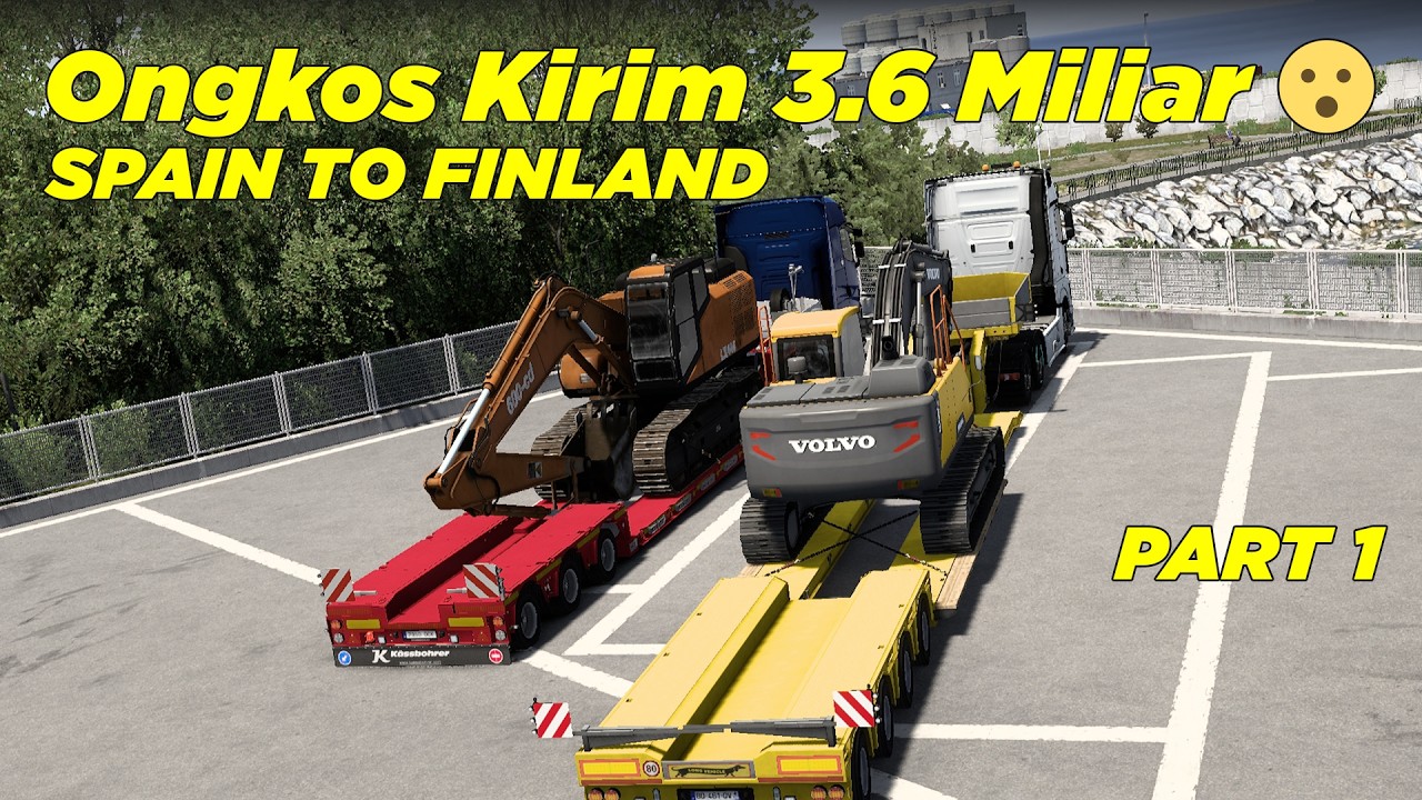 3.6 Miliar Cuma Kirim Excavator Aja 🙀 Perjalanan Actros ke Finlandia PART 1| Euro Truck Simulator 2