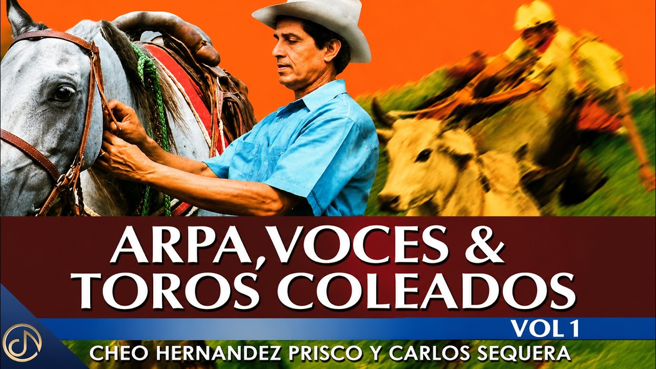 Cheo Hernandez Prisco, Carlos Sequera - Arpa, Voces & Toros Coleados Vol.1 (Video Album Completo)