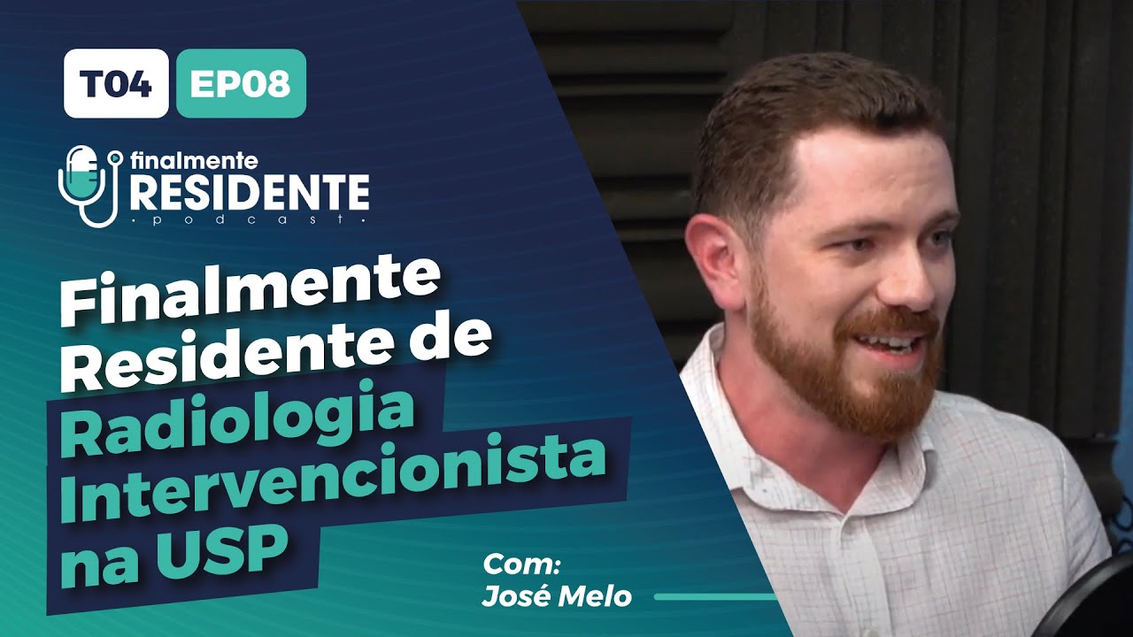 Finalmente Residente de Radiologia Intervencionista com Jose Melo (USP) | Ep completo!