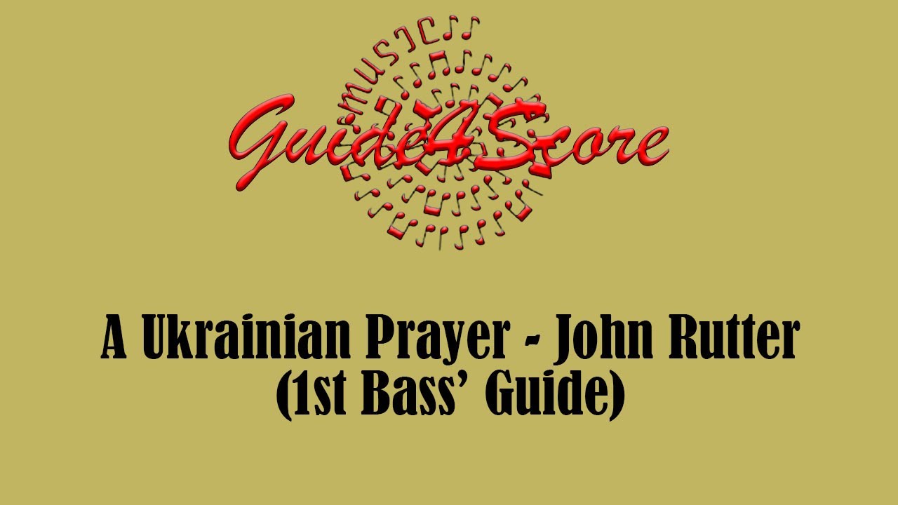 A Ukrainian Prayer - John Rutter (1st Bass' Guide)