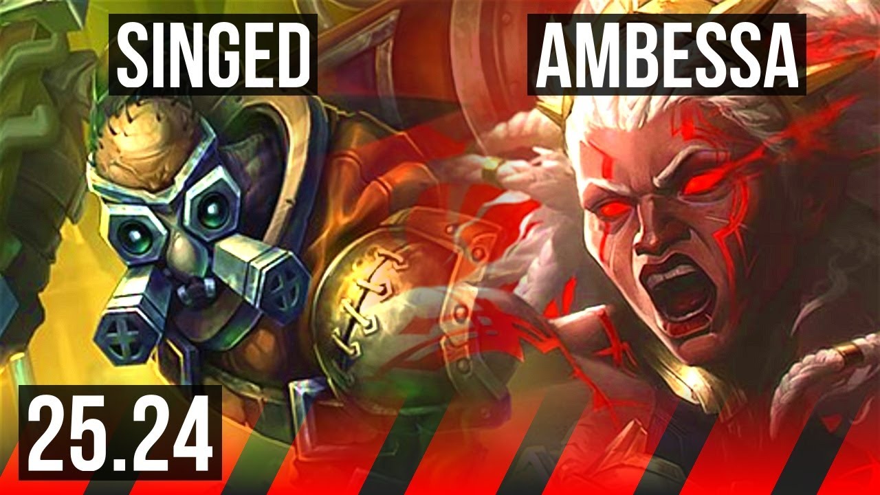 SINGED vs AMBESSA (TOP) | KR Grandmaster | 25.24