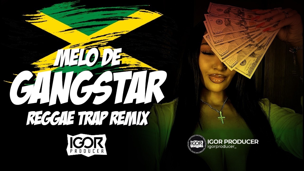 MELÔ DE GANGSTAR vs Reggae Remix 2026 @igorproducer