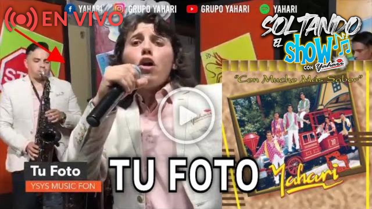 Yahari - Tu Foto (en Vivo desde Soltando el Show)