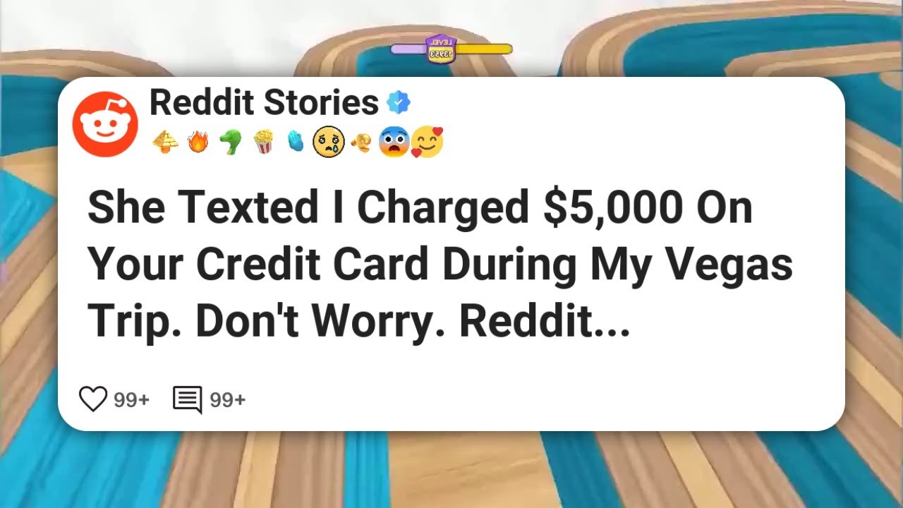 She Texted I Charged $5,000 On Your Credit Card During My Vegas Trip. Don't Worry. Reddit #reddit