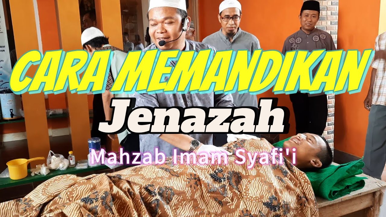 DAUROH JANAIZ  (Pengurusan Jenazah Madzhab Imam Syafi'i) Bagian 2/kedua#daurohjanaiz
