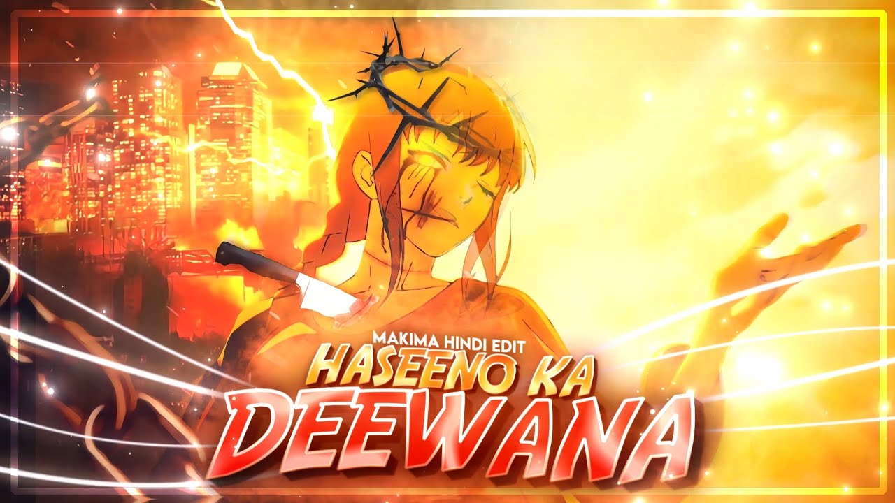 ' Makima ' - Haseeno ka Deewana 🥵🔥 [AMV/Edit] Chainsaw Man hindi song anime edit 📱 alightmotion