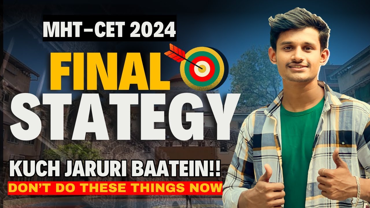 Must Watch 🎯Last 5 Days Strategy for MHT-CET 2024 | Avoid these things now ❌ | Tips and Strategy 🔥|