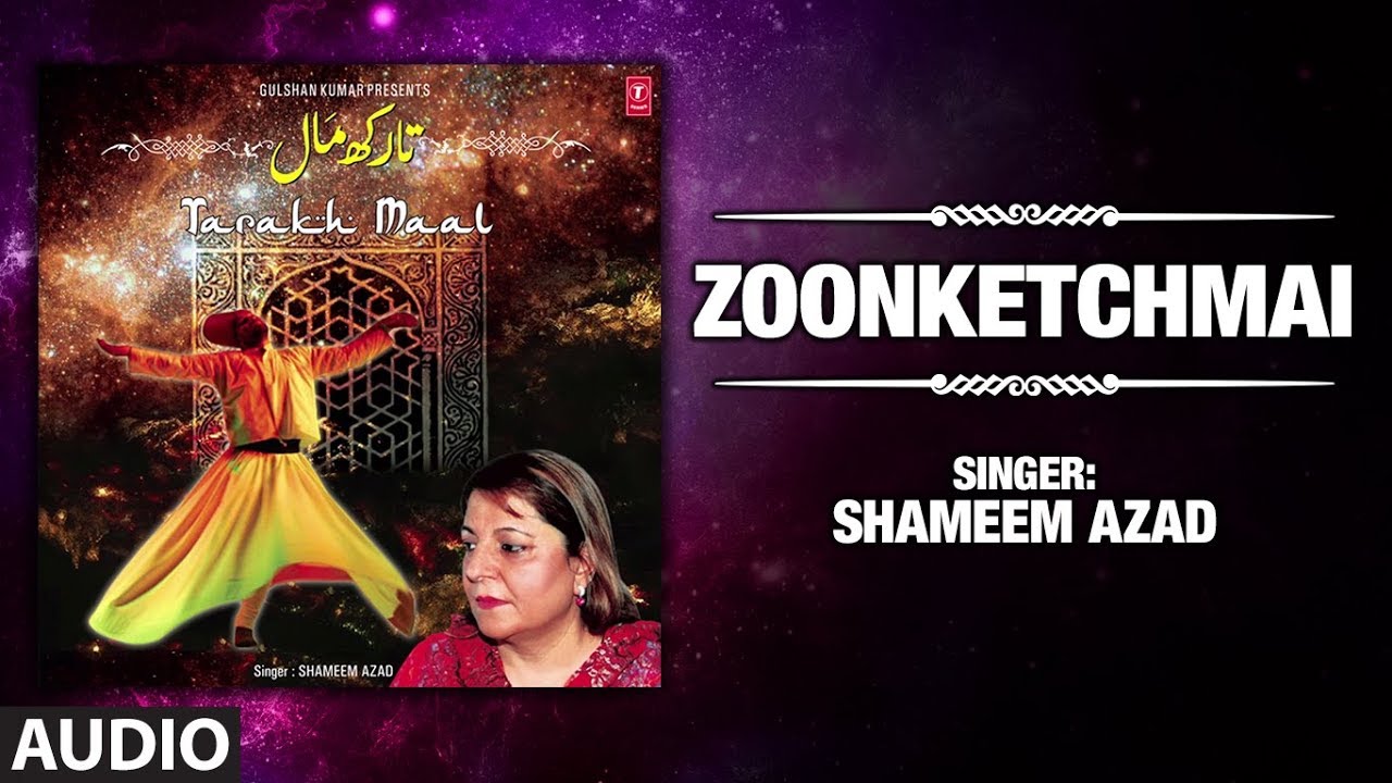 ► ZOONKETCHMAI : Kashmiri (Audio) || SHAMEEM AZAD || T-Series Kashmiri Music