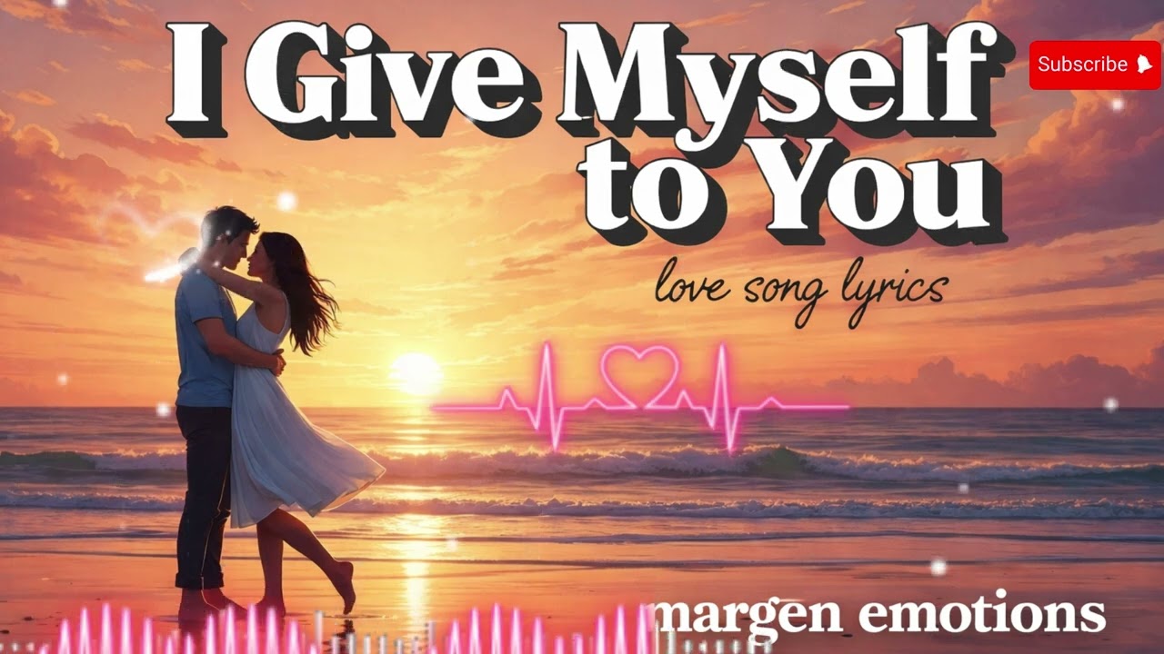 I Give Myself to You--vibe love (love lyrics viedo)