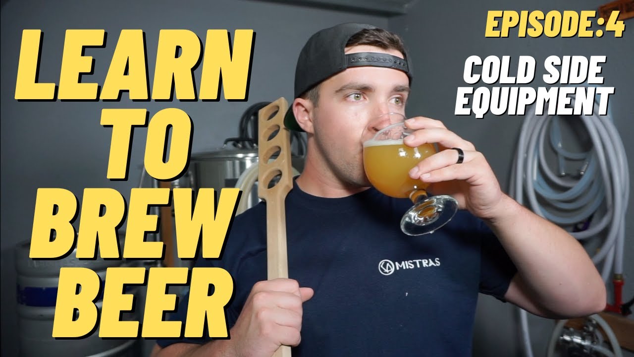LEARN TO BREW BEER / Series: Ep4 (Cold Side Equipment)