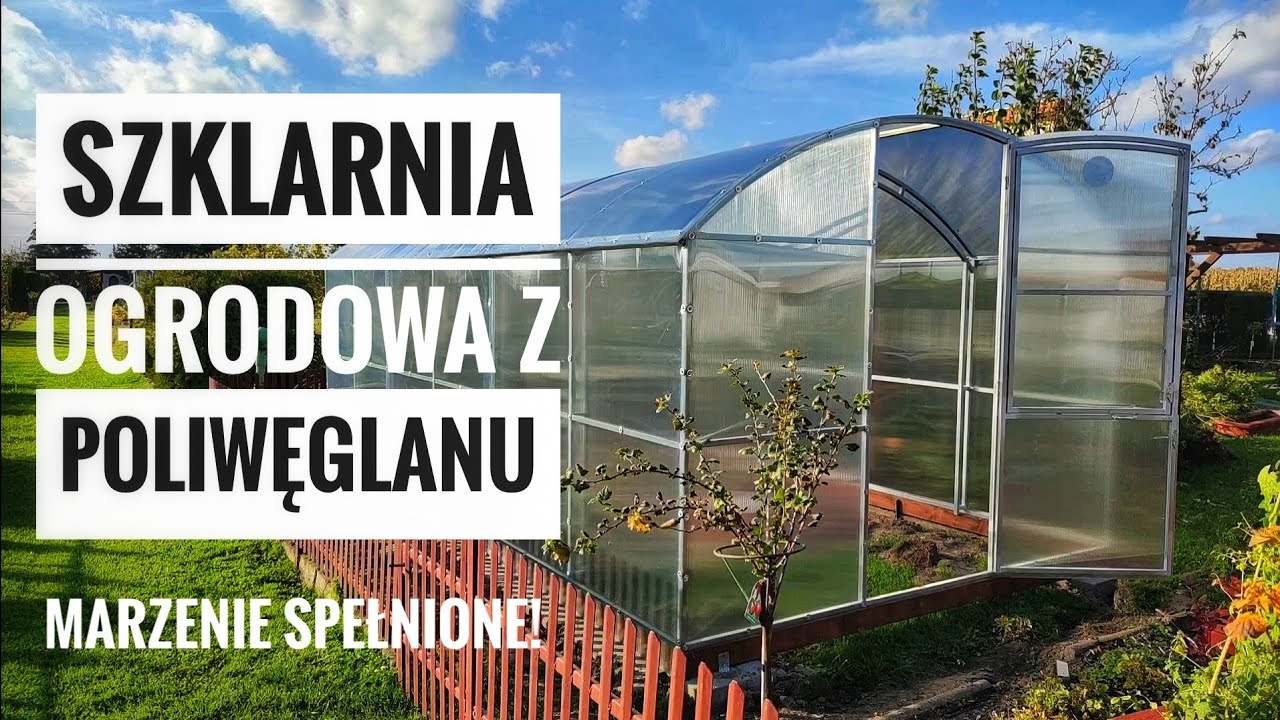 SZKLARNIA OGRODOWA Z POLIWĘGLANU. SZKLARNIA Z POLIWĘGLANU MONTAŻ. ILE KOSZTUJE SZKLARNIA I Kasia.in