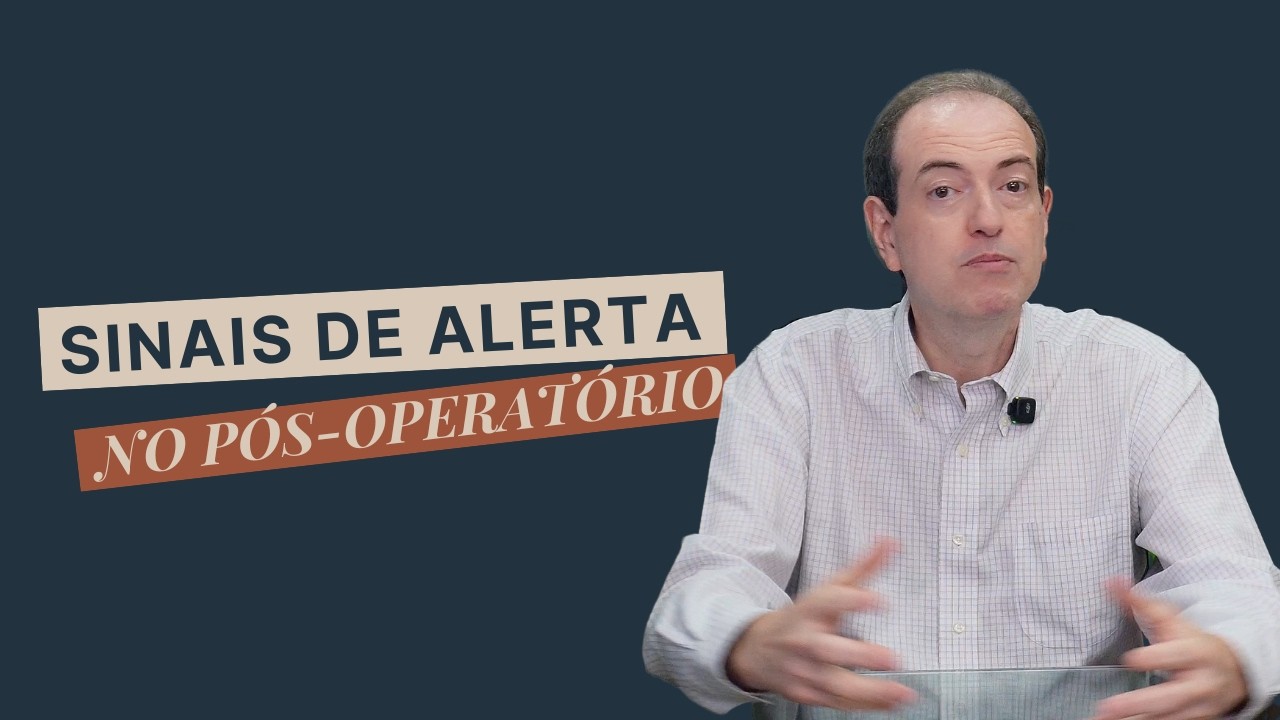 Sinais de alerta no pós-operatório: O que é normal e o que não é?