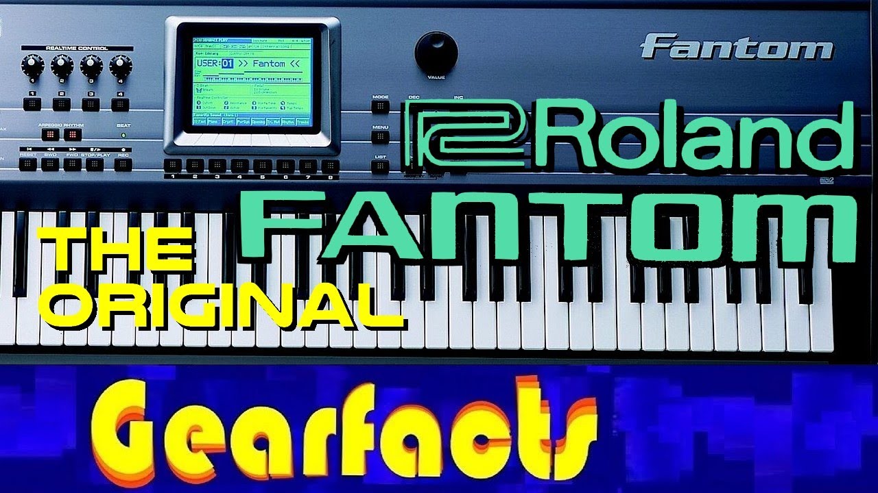 The original Roland Fantom synthesizer is GREAT