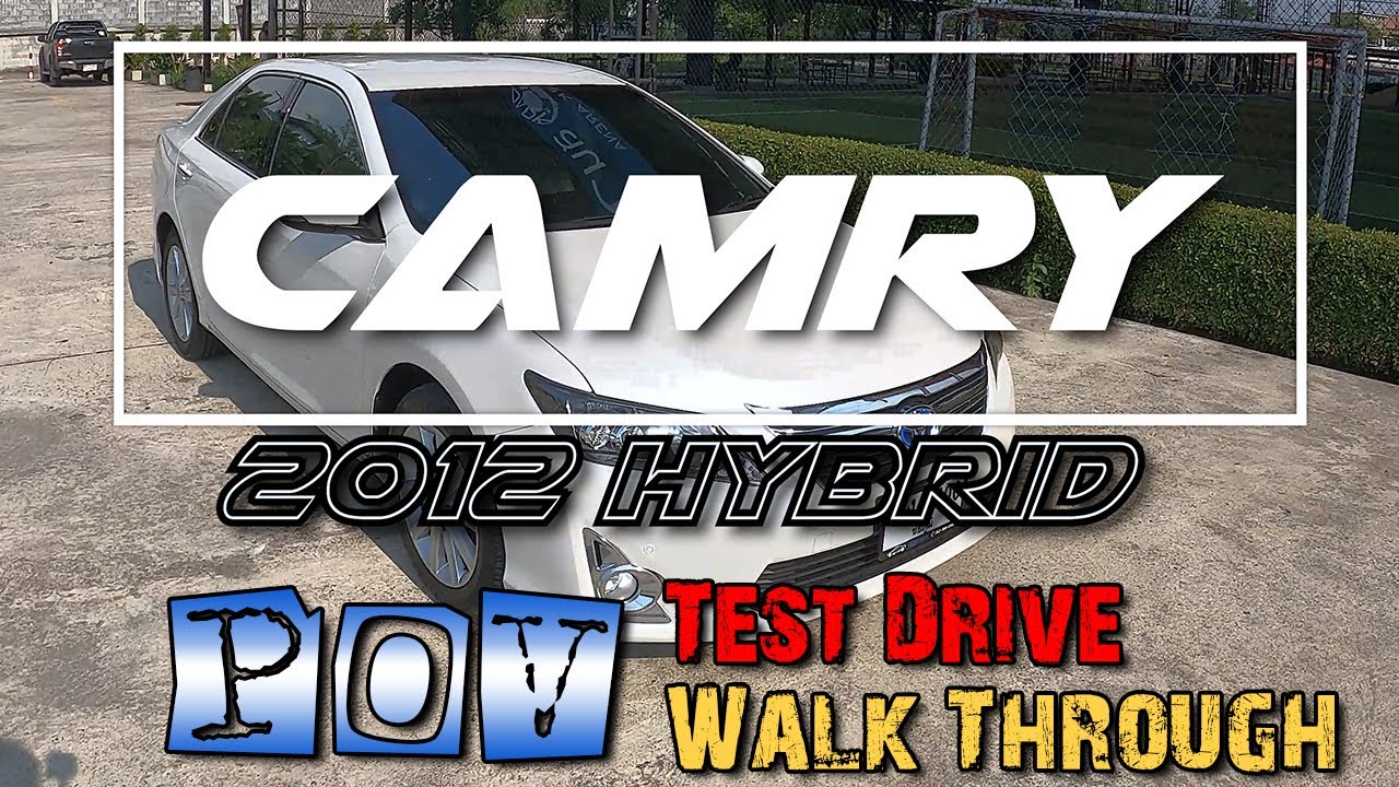 ทดลองขับ Camry Hybrid 2012 2.5 ดูรอบรถ Camry | POV Test Drive#06 ณัฎฐาออโต้ [4K Video]