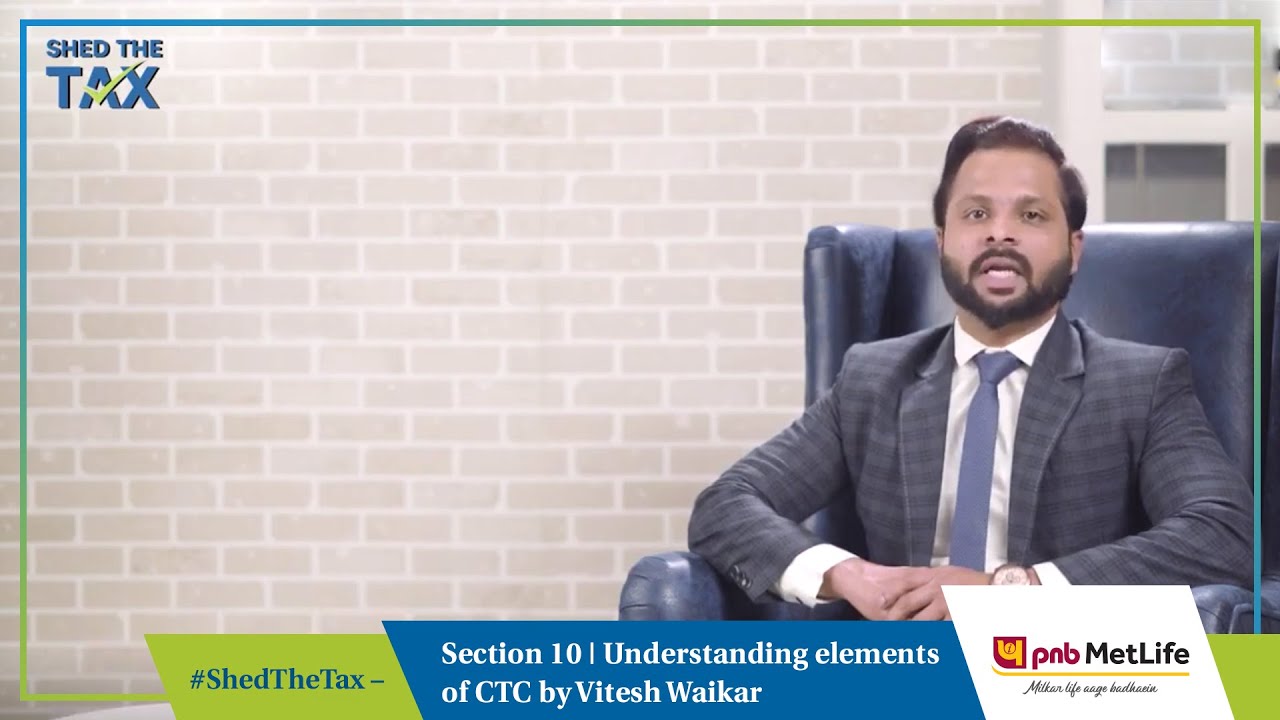 #Shedthetax- Section 10 | Understanding elements of CTC by Vitesh Waikar