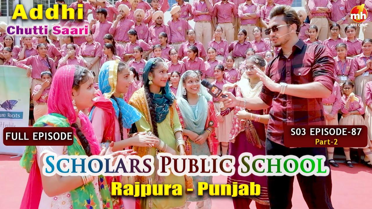 Addhi Chutti Saari-S03 | EP-87 | Part-2 | Scholars Public School - Rajpura, Punjab | MH ONE