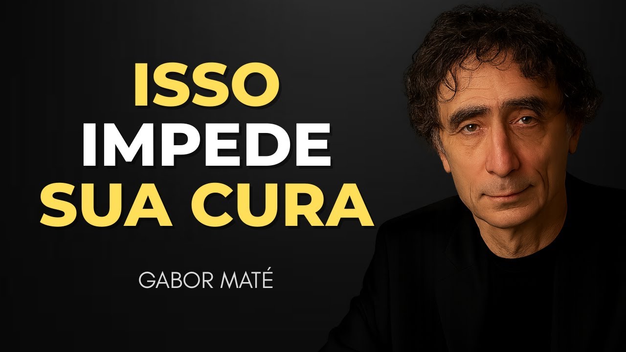 4 Coisas Que Você Precisa Parar de Fazer Se Quiser Se Curar de Verdade - Gabor Maté