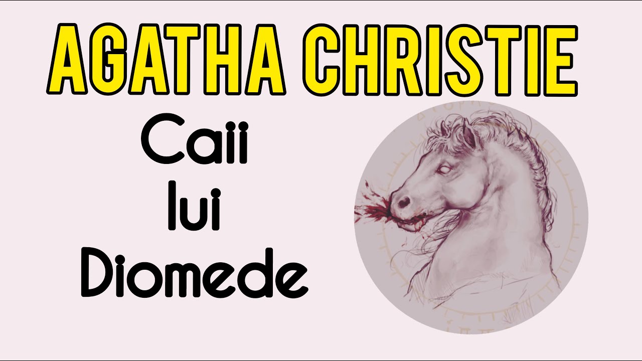 Caii lui Diomede - AGATHA CHRISTIE povestiri audio (Muncile lui Hercule)