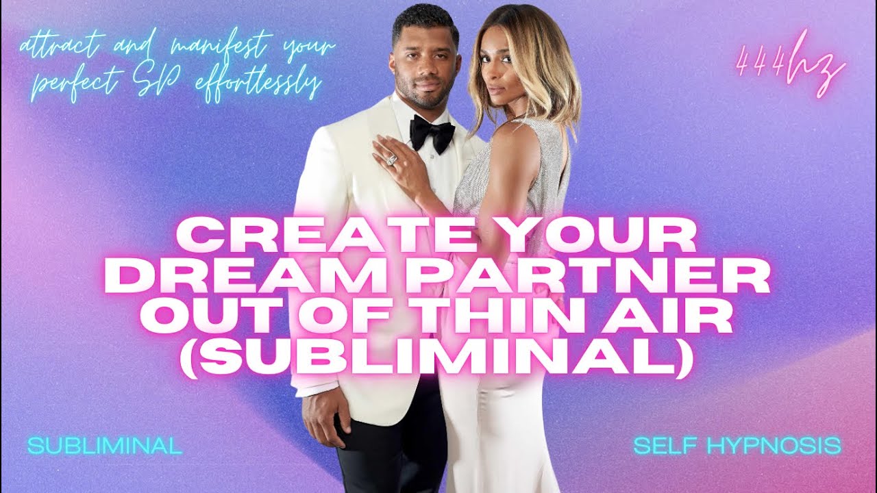 CREATE YOUR DREAM PARTNER OUT OF THIN AIR (Subliminal) [WARNING: HIGHLY EFFECTIVE]