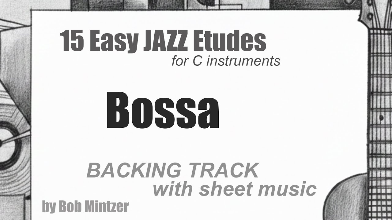 07 Bossa -  jazz etude backing track