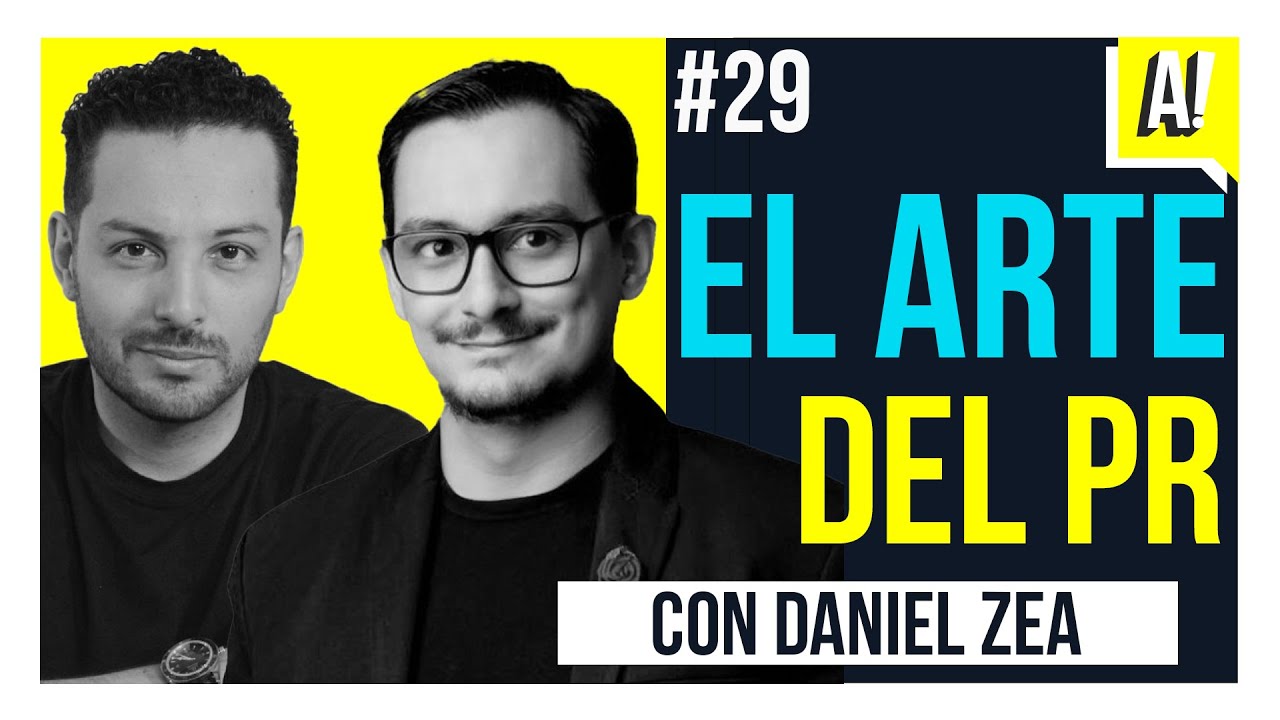 Daniel Zea: El Arte de Socializar, Huevos Fritos, y Ser Un Rockstar del Branding PR | ACCI&Oacute;N #29