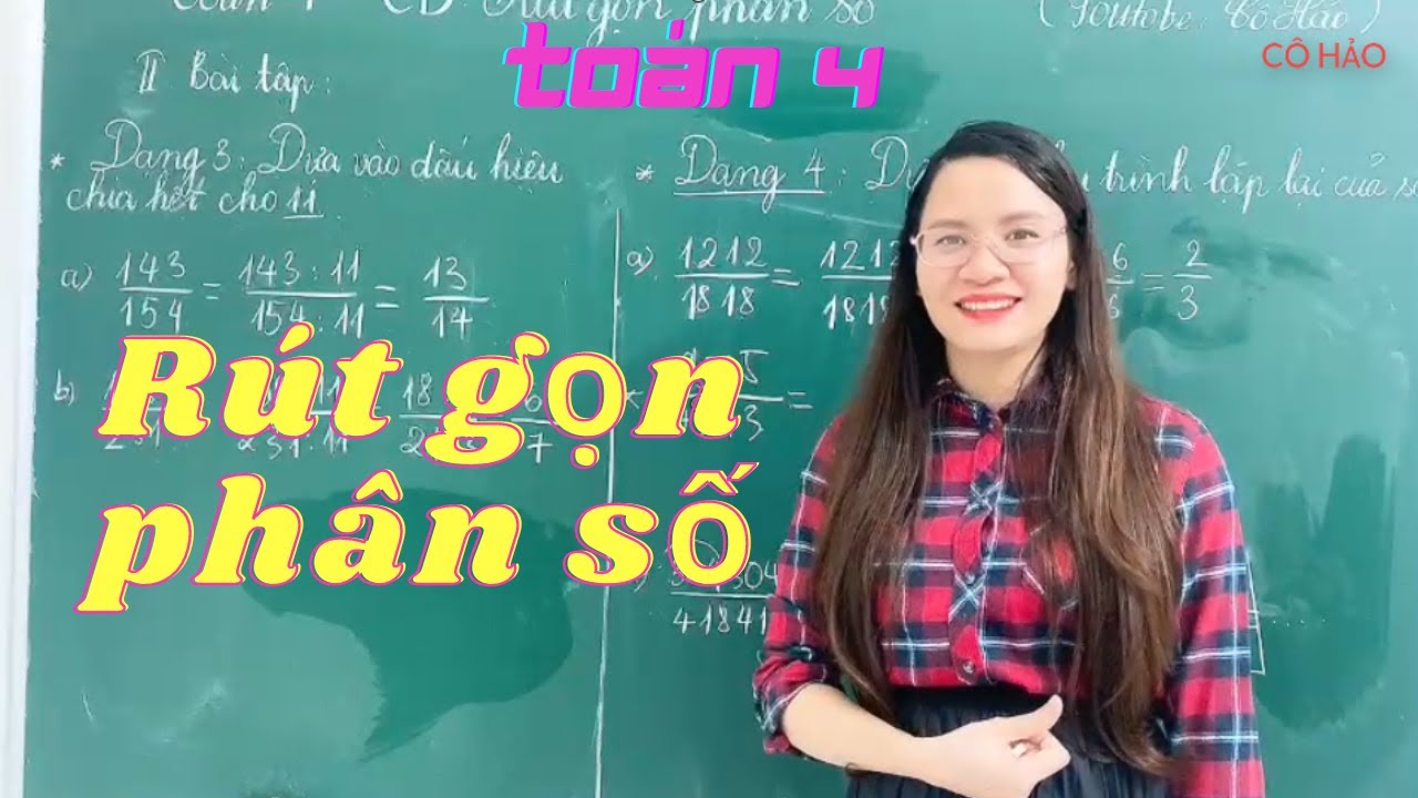 Toán 4| Rút gọn phân số| Mẹo tính nhanh| Cô hảo