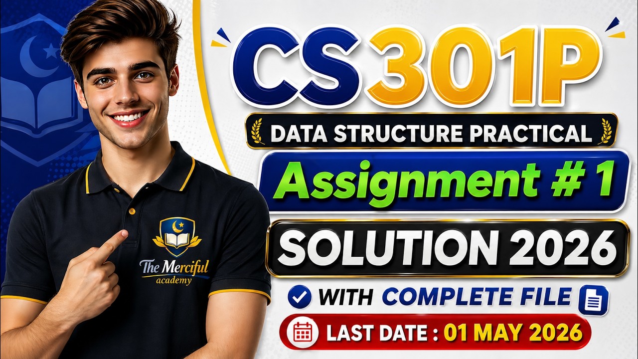 CS301P Assignment 1 Solution 2026 | Cs301P Assignment 1 2026 | The Merciful Academy