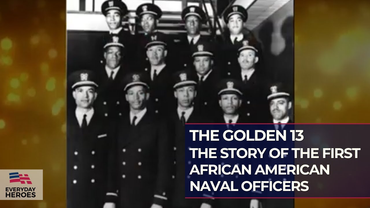 The Golden 13: The Story of The First African American Naval Officers