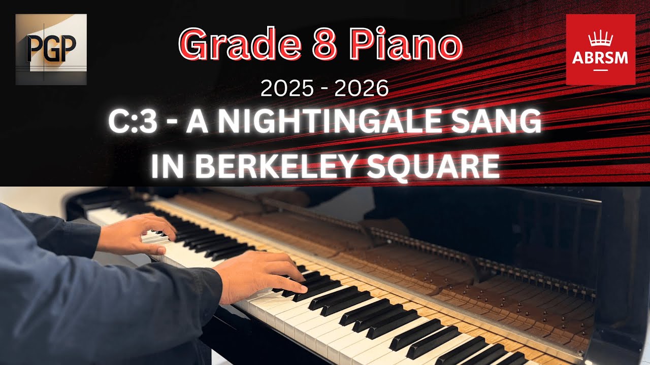 A NIGHTINGALE SANG IN BERKELEY SQUARE | ABRSM 2025 & 2026 Grade 8 C3 Piano Tutorial