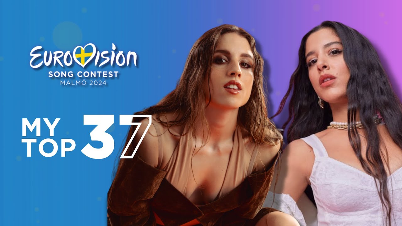 EUROVISION 2024 | My Top 37