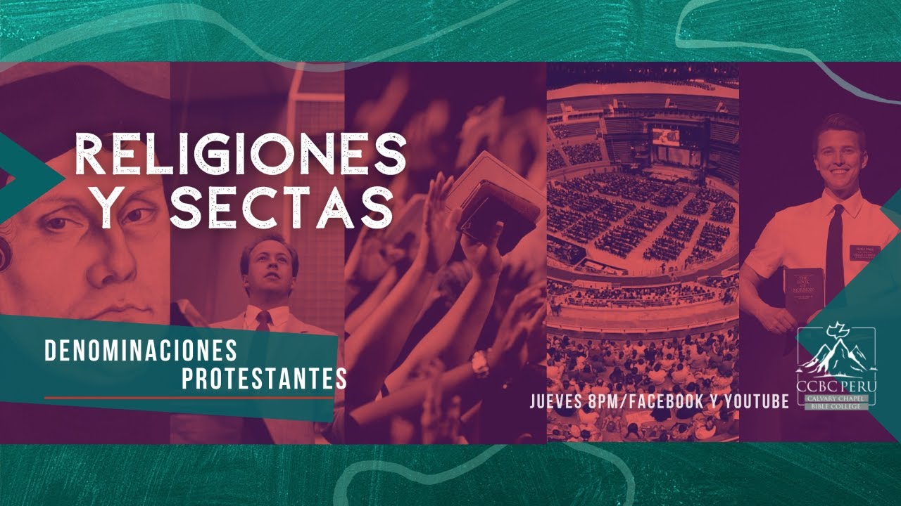 Denominaciones Protestantes (Clase #10) | Religiones y Sectas Mundo