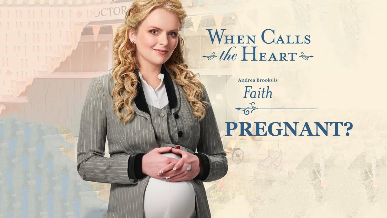 Faith pregnant in When Calls the Heart Season 10?