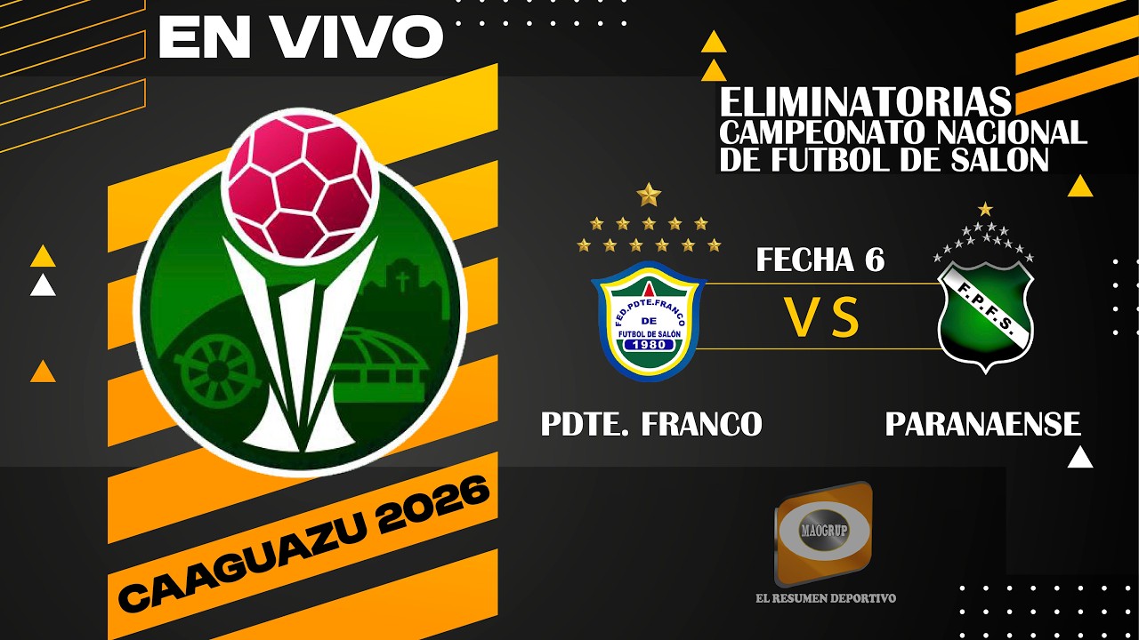 PRESIDENTE FRANCO VS PARANAENSE // FECHA 6 ELIMINATORIAS - G8 // CAMPEONATO NACIONAL CAAGUAZU 2026
