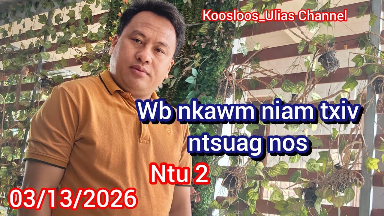 Wb nkawm niam txiv ntsuag nos ntu2 03/13/ 2026