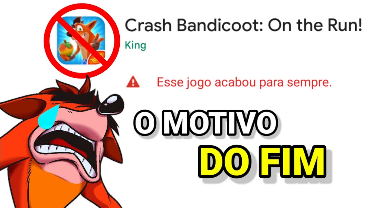 ENTENDA o FIM do CRASH BANDICOOT: ON THE RUN