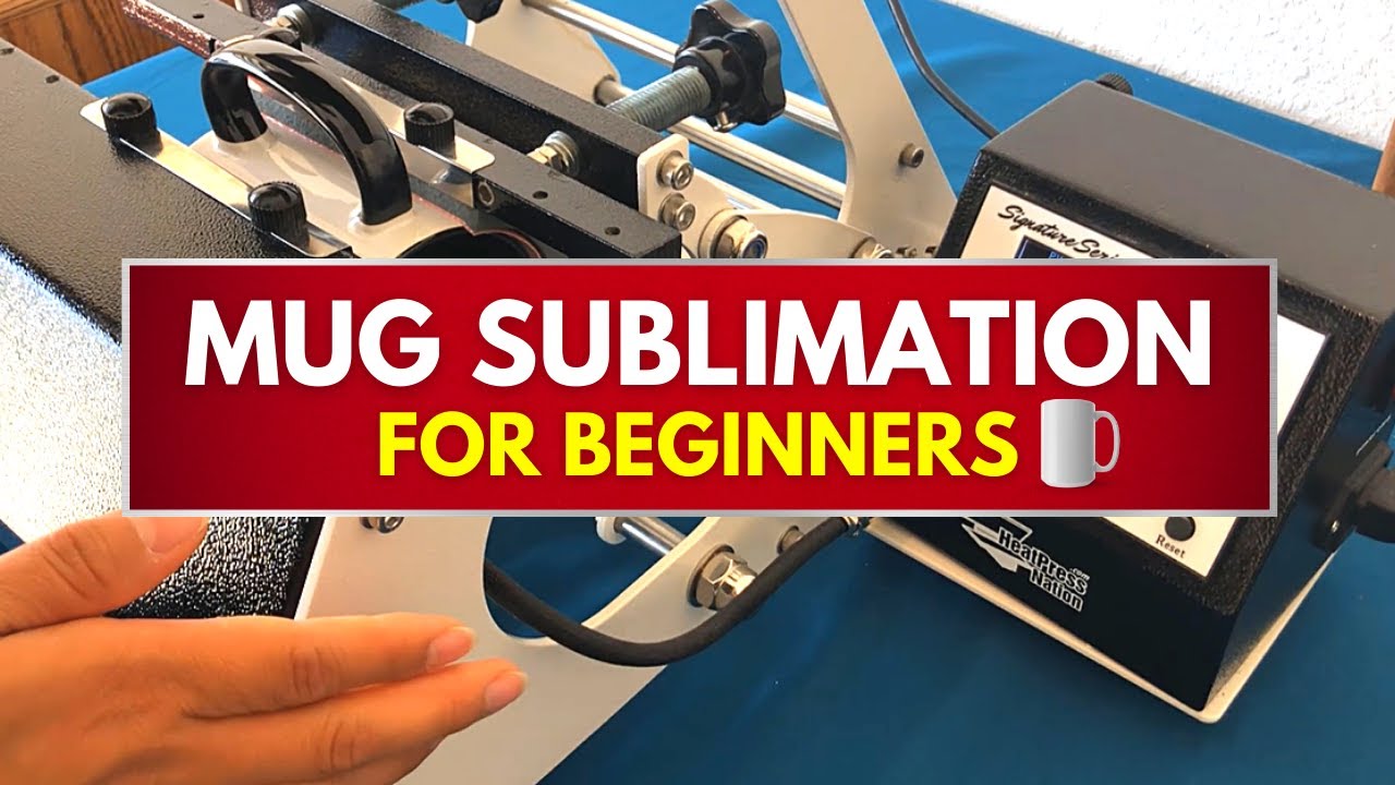 Mug Sublimation for Beginners- Using a Mug Press (Heat Press) from HeatPressNation